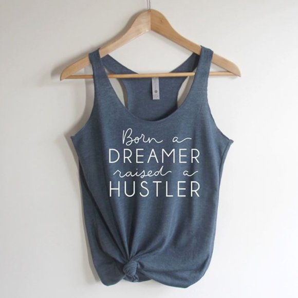 Urban Buffalo Tops - Born a Dreamer Raised a Hustler Racerback Tank Top